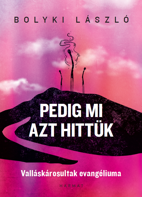 Pedig Mi azt hittük